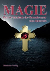 Dr. Elias Rubenstein - Magie das Vermächtnis der Rosenkreuzer