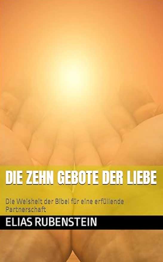 Dr. Elias Rubenstein - Bibel - 10 Gebote der Liebe