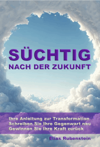 Süchtig nach der Zukunft